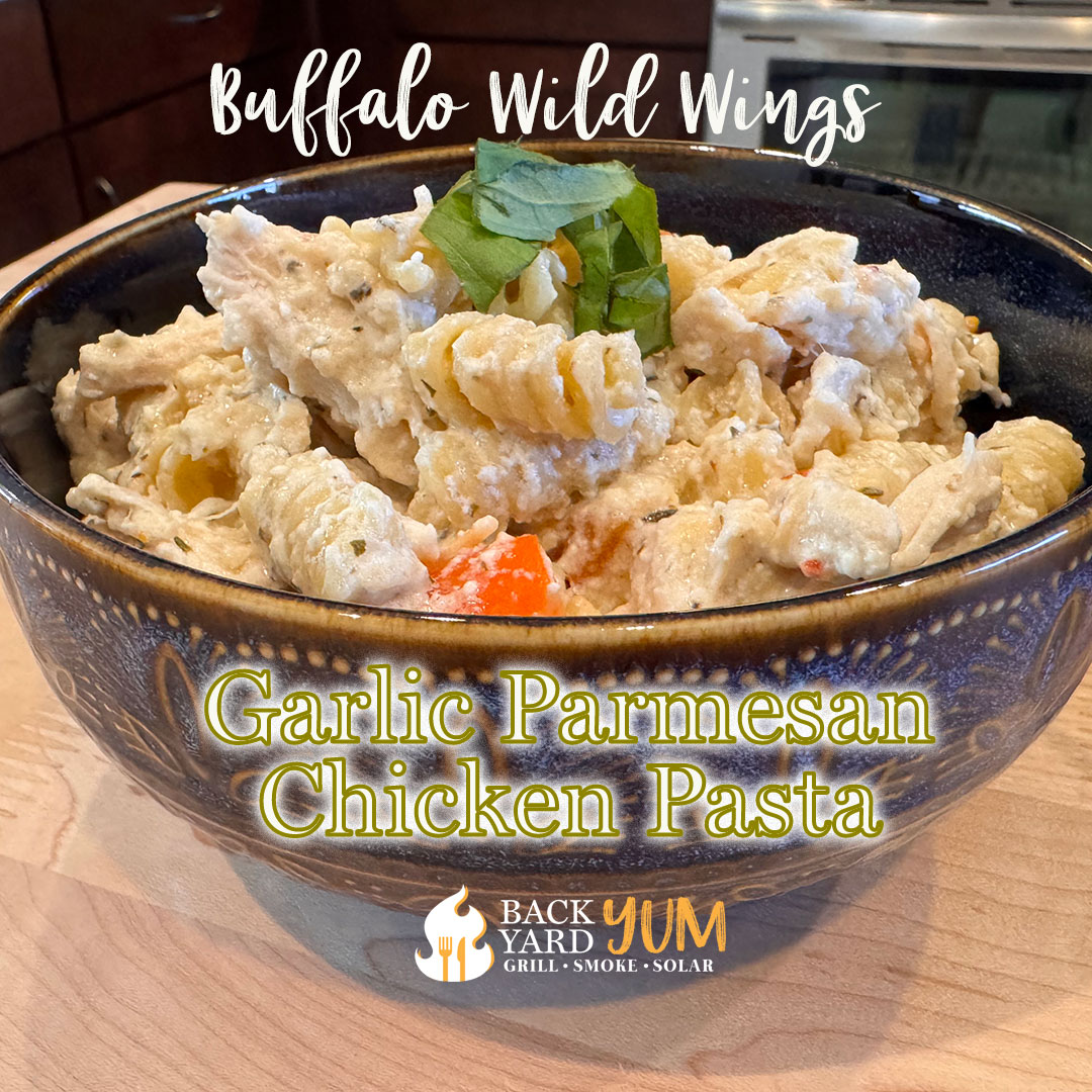 Buffalo Wild Wings Garlic Parmesan Chicken Pasta recipe (Sun Oven version)